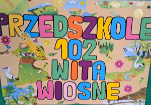 napis Przedszkole 102 wita wiosnę